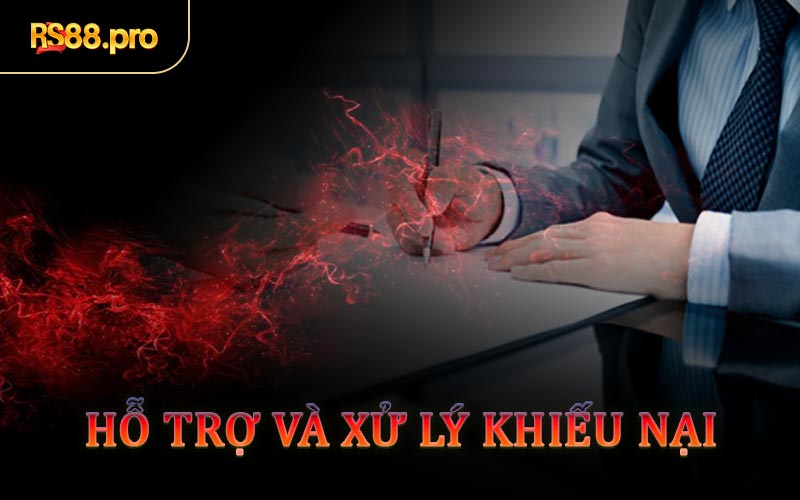 Hỗ Trợ Và Xử Lý Khiếu Nại