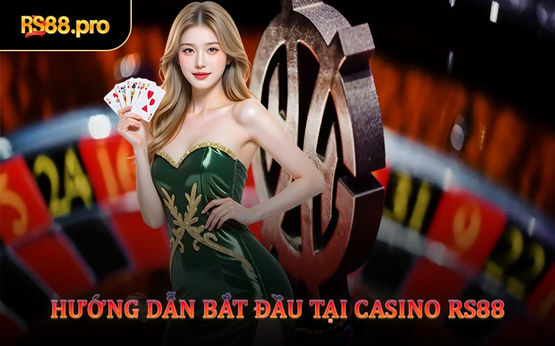 Hướng Dẫn Bắt Đầu Tại Casino RS88