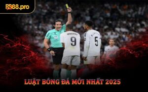 Luật Bóng Đá Mới Nhất 2025
