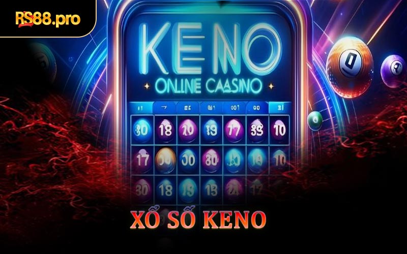 Xổ Số Keno