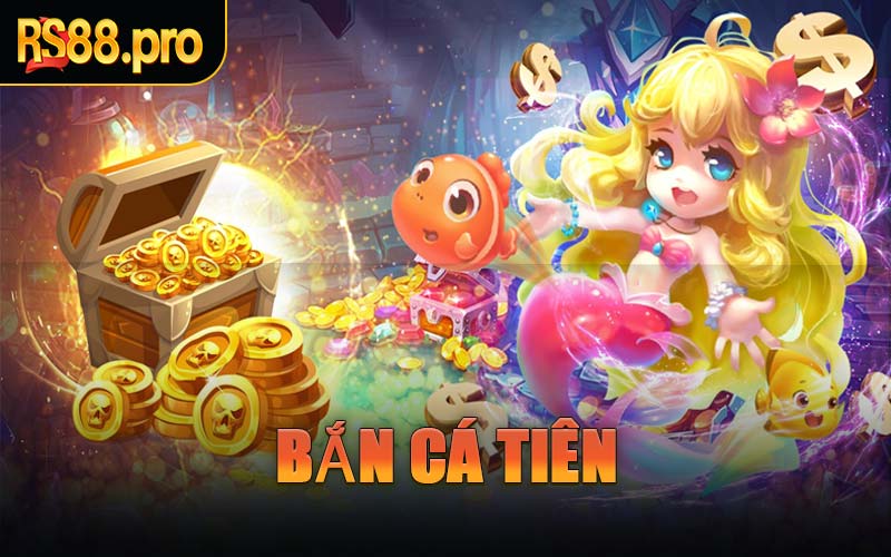 Bắn Cá Tiên
