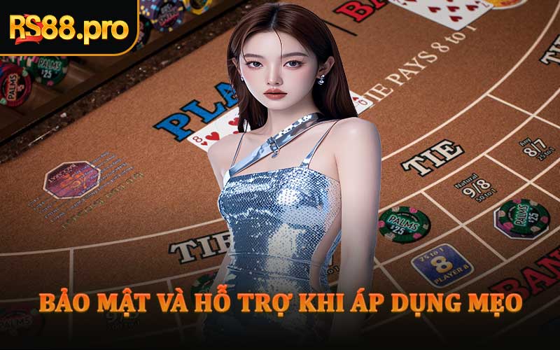 Bảo Mật Và Hỗ Trợ Khi Áp Dụng Mẹo