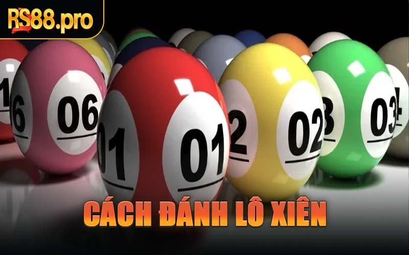 Cách Đánh Lô Xiên