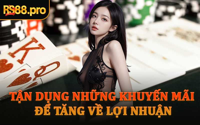 Tận Dụng Những Khuyến Mãi Để Tăng Về Lợi Nhuận